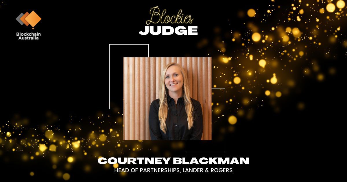 We are excited to announce <a href="/courtnyblackman/">Courtney Blackman</a> who will be judging #Blockies2022.

Nominate now, it's FREE, or share with someone who is making significant use of blockchain technology in delivering exceptional products or services.

Head to blockies.com.au