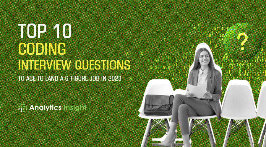 analyticsinme's tweet image. Top 10 Coding Interview Questions to Land a 6-Figure Job in 2023
bit.ly/3SQ9pIQ
#Top10CodingInterviewQuestions #CodingInterviewQuestions #Coding #CodingInterview
#CodingInterviewQuestionsForJobs #AI #AINews #AnalyticsInsight #AnalyticsInsightMagazine