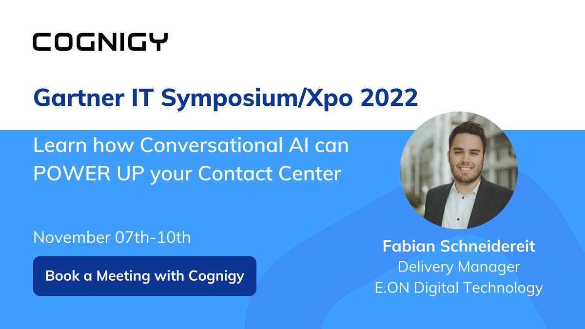 Connect with #Cognigy at the #Gartner IT Symposium/Xpo in Barcelona!

We'll be joined by Fabian Schneidereit from <a href="/EON_SE_en/">E.ON Group</a> who will take you through E.ON's journey with Cognigy so far and their plans for the future.

Find out more about the event here: hubs.la/Q01r0gFq0