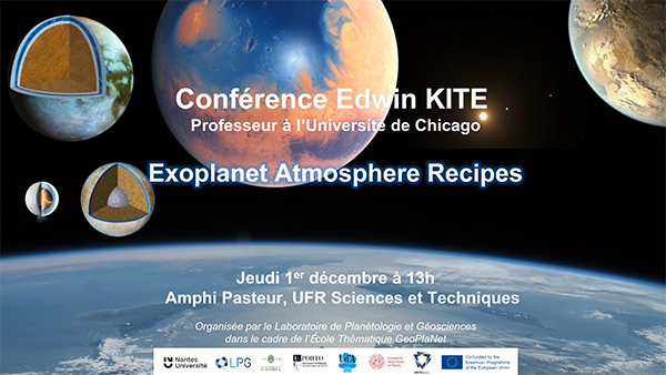ProjetGeoPlaNet's tweet image. Conference &quot;Exoplanet Atmosphere Recipes&quot; by Edwin KITE. 1 December at 1 pm, Pasteur amphitheatre, building 2, Faculty of Science and Technology, Nantes University in the framework of the GeoPlaNet strategic partnership. @LPG_Lab   @FacSciencesNtes @NantesUniv  #Erasmus+