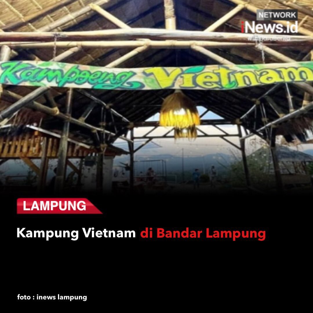 Kampung Vietnam di Bandar Lampung bisa menjadi rekomendasi bagi Anda yang menyukai wisata kekinian.

Simak berita selengkapnya di lampung.inews.id atau kamu juga bisa download aplikasinya di Appstore atau Playstore mu sekarang juga!

#iNews #iNewsNetwork
