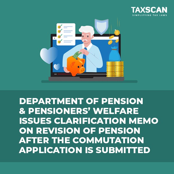 tax_scan's tweet image. taxscan.in/department-of-…

#Pension #Welfareissues #Memo #Revision #Commutationapplication #taxscan #taxnews