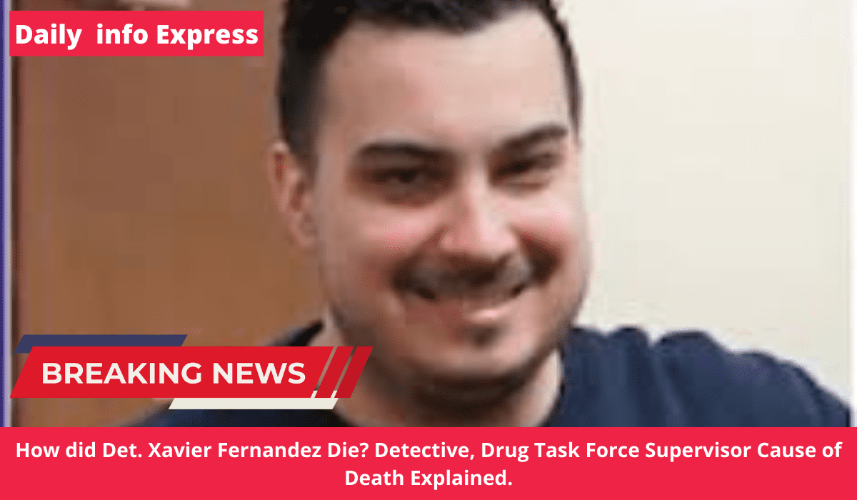 Daily Info Express on Twitter "How Did Det. Xavier Fernandez Die