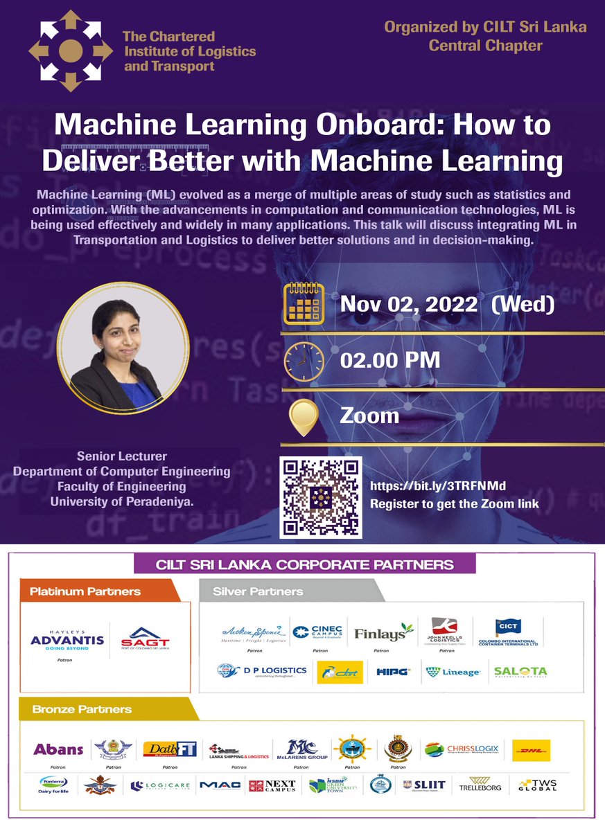 The CILT Sri Lanka Central Chapter organizes a webinar under the theme of “Machine Learning Onboard: How to Deliver Better with Machine Learning” which will be delivered by Dr. Damayanthi Herath.

Click the below link to register.
bit.ly/3TRFNMd