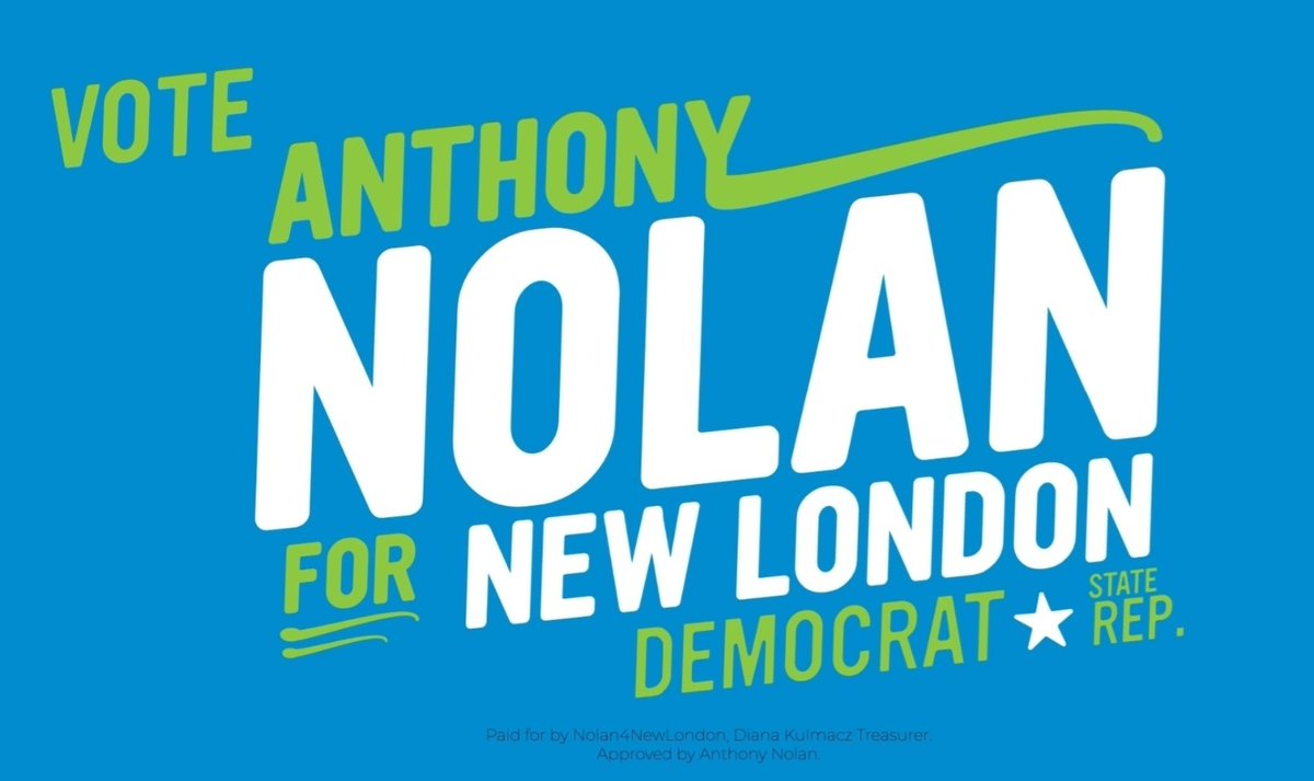 Make sure vote on Nov 8, 2022 - Help keep State Representative Nolan in Hartford. ReElect Anthony Nolan for State Representative of the 39th District New London CT