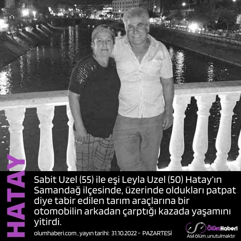 OlumHaberi's tweet photo. Sabit Uzel (55) ile eşi Leyla Uzel (50) Hatay Samandağ’da, Patpat’ta otomobilin çarptığı kazada yaşamını yitirdi.
https://t.co/R2Uyj2jr8y #hatay #samandagi #kaza #trafikkazası #sabituzel #leylauzel #patpat https://t.co/uSg66jeshi