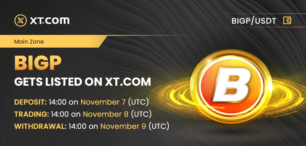 #XTexchange will list BIGP in the Main Zone under BIGP/USDT trading pair. ✅ Deposit: 14:00 on November 07, 2022 (UTC) ✅ Trading: 14: 00 on November 08, 2022 (UTC) ✅ Withdrawal: 14:00 on November 09, 2022 (UTC) Details: xtsupport.zendesk.com/hc/en-us/artic…