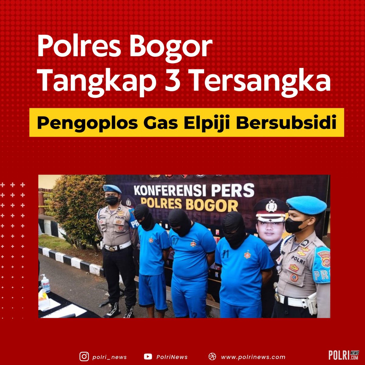 Polri_News's tweet photo. Polres Bogor berhasil amankan 3 pelaku pengoplos tabung gas ilegal di Kecamatan Rumpin.
Selengkapnya klik link berikut :
https://t.co/B1ktGiPh5y
#UngkapKasus #PenyalahgunaanElpiji #Rumpin #Bogor #PolresBogor https://t.co/pj7uLB6QvJ