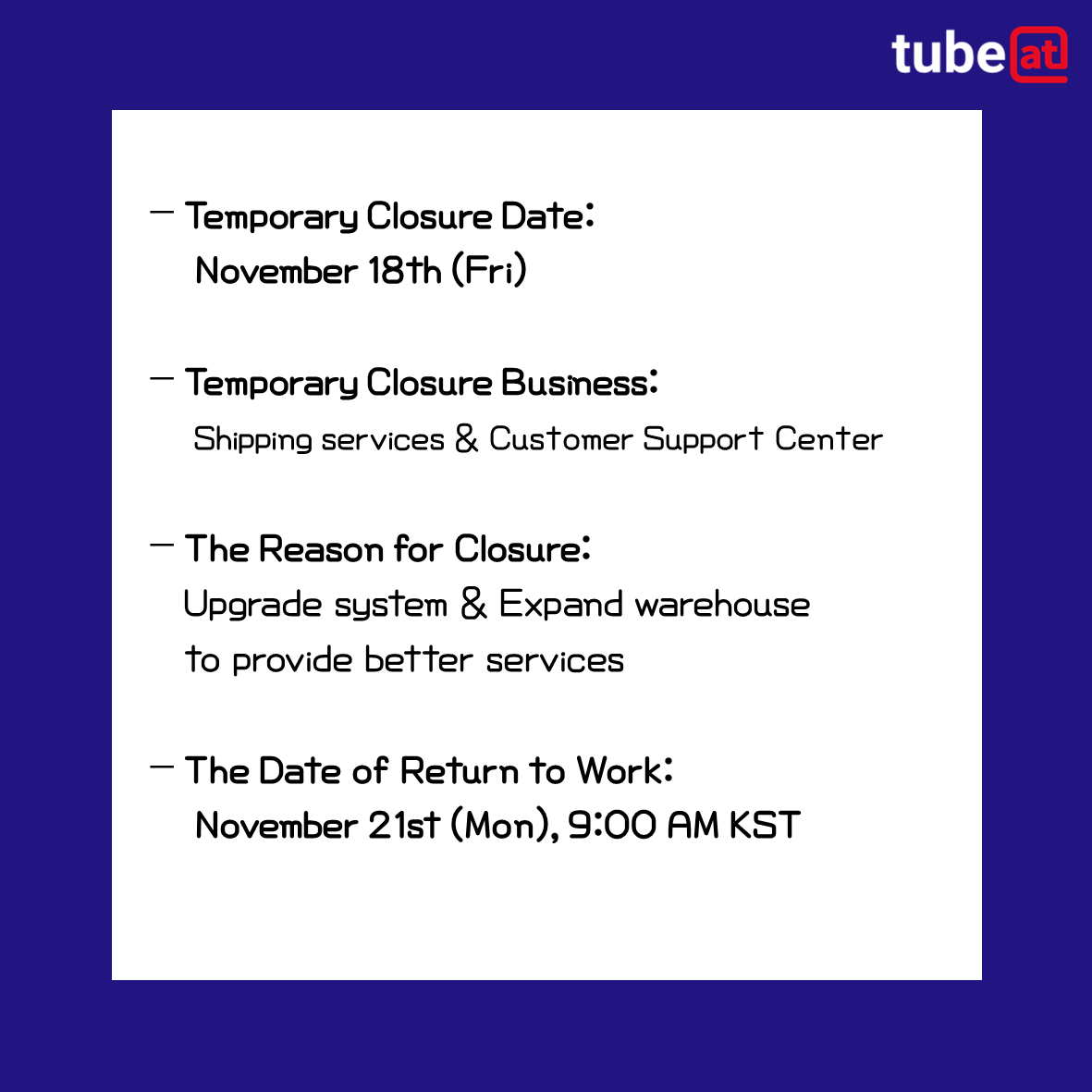 tubeat_official's tweet photo. 👉Go to Tubeat (https://t.co/Mxwv6reqwf)👈

Temporary closure of shipping services and customer center
(November 18th (Fri))

#koreawarehouse #kpopgoods #koreamerchandise #koreago
#intube #tubeat https://t.co/txbmXyJLiw