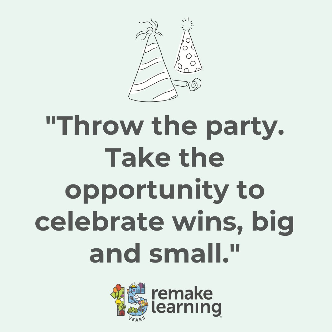 remakelearning's tweet photo. What wins will you celebrate this week? #MondayMotivation #Remake15 https://t.co/Sugfbpi4G6