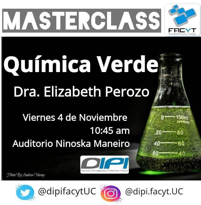 dipifacytUC's tweet photo. Este #Viernes #4Nov te esperamos en el auditorio Ninoska Maneiro.
#masterclassfacyt:
QUÍMICA VERDE
por la Doctora Elizabeth Perozo
Profesora de la @facytuc_oficial
@UCarabobo
@TiempoUC https://t.co/V6NkPpfFy8