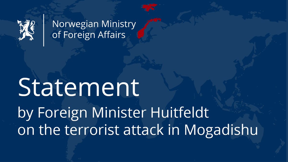 Devastated by the news of the cowardly and heinous terrorist attack in #Mogadishu on 29 October. My heartfelt condolences to all those affected. Norway will continue to support stability, reconciliation and development in #Somalia – Foreign Minister @AHuitfeldt