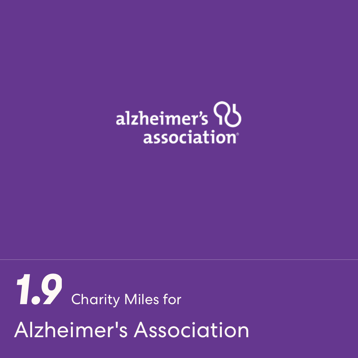 1.9 Charity Miles for Alzheimer's Association. I’d be grateful for your support. If you’re in a position to do so, please click here to sponsor me. miles.app.link/e/xyrYBy0U3tb