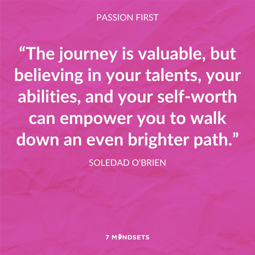 7Mindsets's tweet photo. "The journey is valuable, but believing in your talents, your abilities, and your self-worth can empower you to walk down an even brighter path."  - Soledad O'Brien #7Mindsets #SEL #socialemotionallearning #SEL #QOTD #morningmindset #passionfirst https://t.co/XX1iAf1ncq