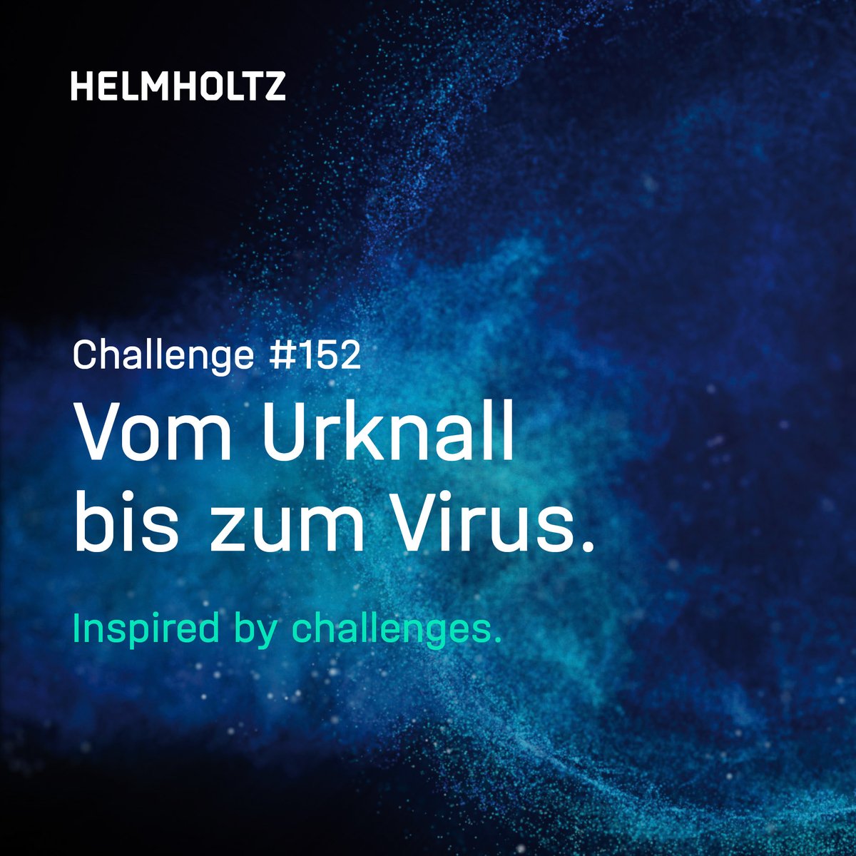 Challenge #152: Vom Urknall bis zum Virus. @desy, @fz_juelich, @FAIR_GSI_de, @HZBde, @HZDR_Dresden, @HereonHelmholtz, @KITKarlsruhe 👉 helmholtz.de/forschung/helm… (hk)