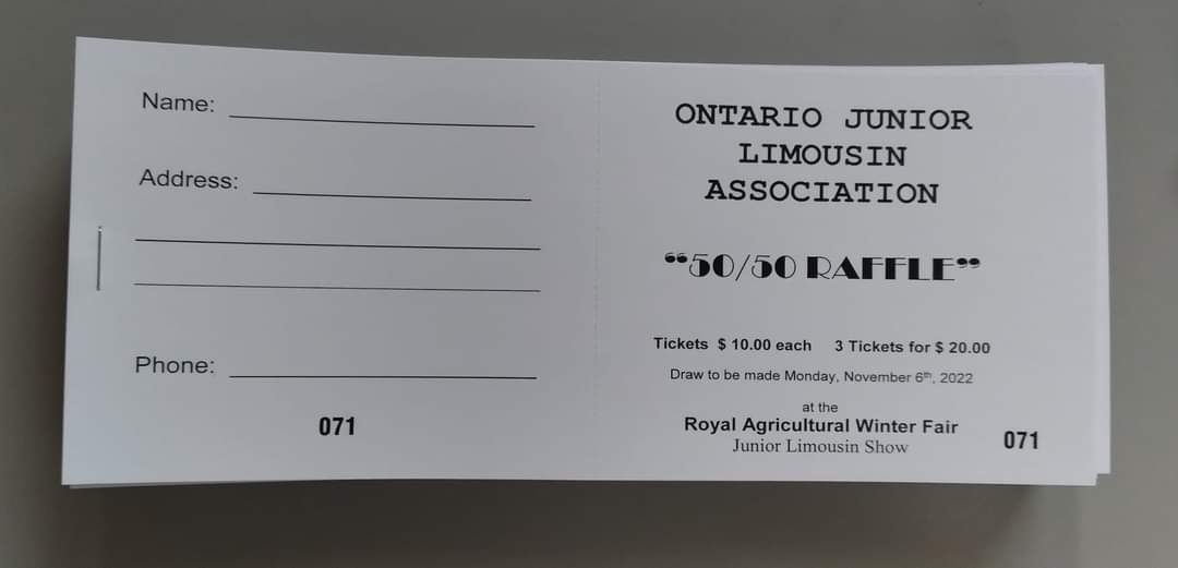 The Ontario Junior Limousin Assoc is running their annual 50/50 raffle at the Royal.
Tickets are $10 each or 3 for $20. Draw will  Monday Nov 7/22 during the Jr Limo Show
Tickets can be purchased in person or by etransfer to ontjrlimo@outlook.com please include your name &amp; phone#