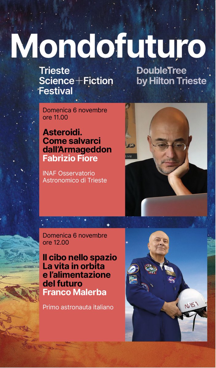 simona_regina's tweet photo. Domenica 6 novembre Mondofuturo è dedicato allo #spazio 
con 
l’astrofisico Fabrizio Fiore @mediainaf @LICIACube 
e
il primo astronauta italiano #FrancoMalerba @EdizioniDedalo 

Ore 11
Piazza della Repubblica 1
HiltonTrieste
Ingresso gratuito https://t.co/JBf66Gxjib