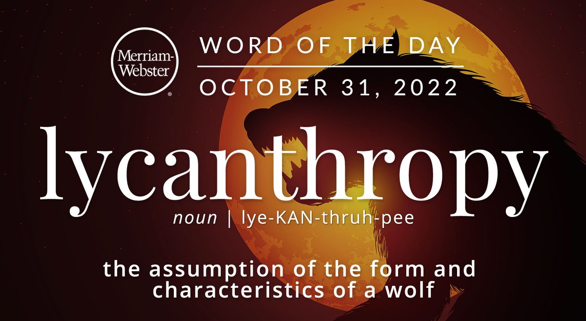 Happy Halloween! 🎃 Today's #WordOfTheDay is 'lycanthropy' ow.ly/gZHT50LhWr5