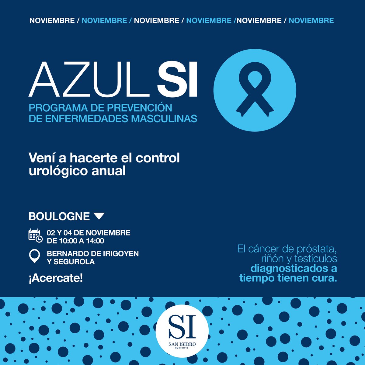 EMPIEZA AZUL SI 🚹

Noviembre es el mes de concientización para promover la salud masculina. 🙋🏻‍♂️

🚑 Con Azul Si recorremos los barrios en un consultorio móvil para que puedas acercarte a hacerte el control urológico anual.

Cronograma y más información: sanisidro.gob.ar/azul-si