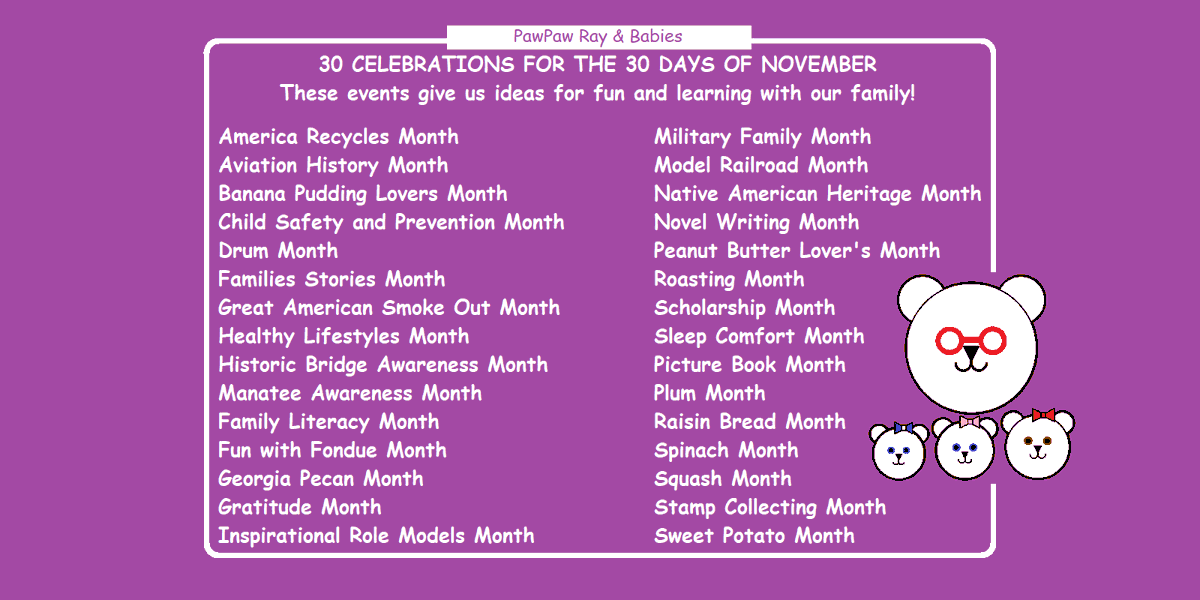 pawpaw_ray's tweet photo. 🐻30 Celebrations for the 30 Days of November🐻
⭐️We can use these for fun and learning ideas⭐️
Example:
Families Stories Month – Learn the stories of your grandparents’ childhood?

#Kids #Fun #Parenting #ParentingTips #HomeSchool #TuesdayMorning https://t.co/h9HSR8OFlr