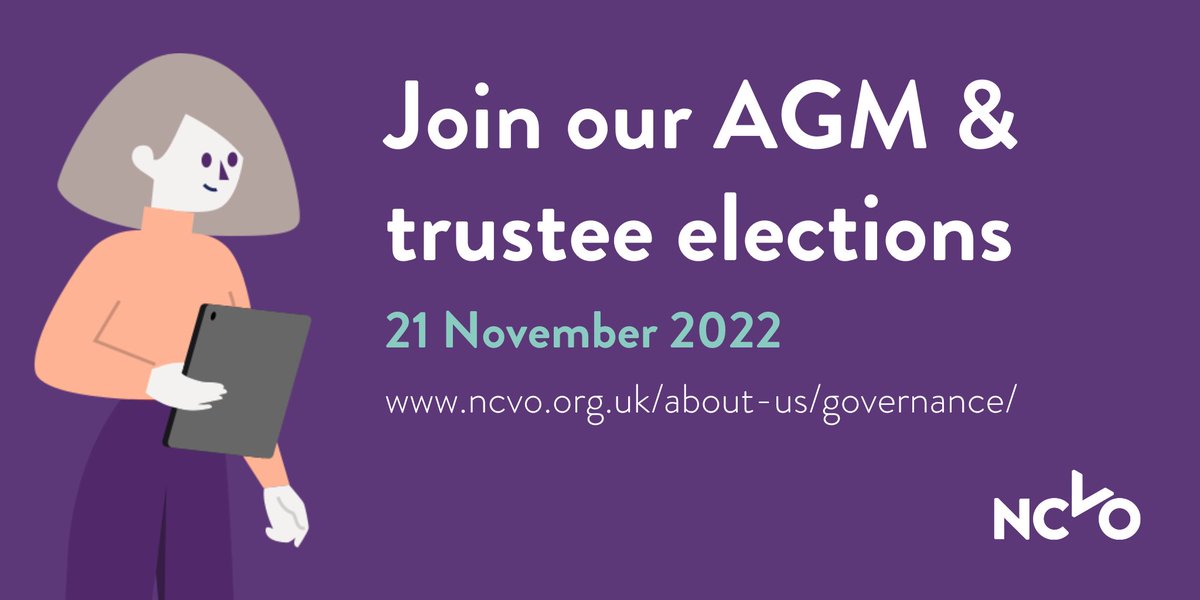 📣 Calling NCVO members! On 21/11/22, we’re hosting a free online AGM and members’ event, where you can hear about our work, talk to other members and vote on key decisions. NCVO members should look out for our email on 31 October, where we explain how to book your place.