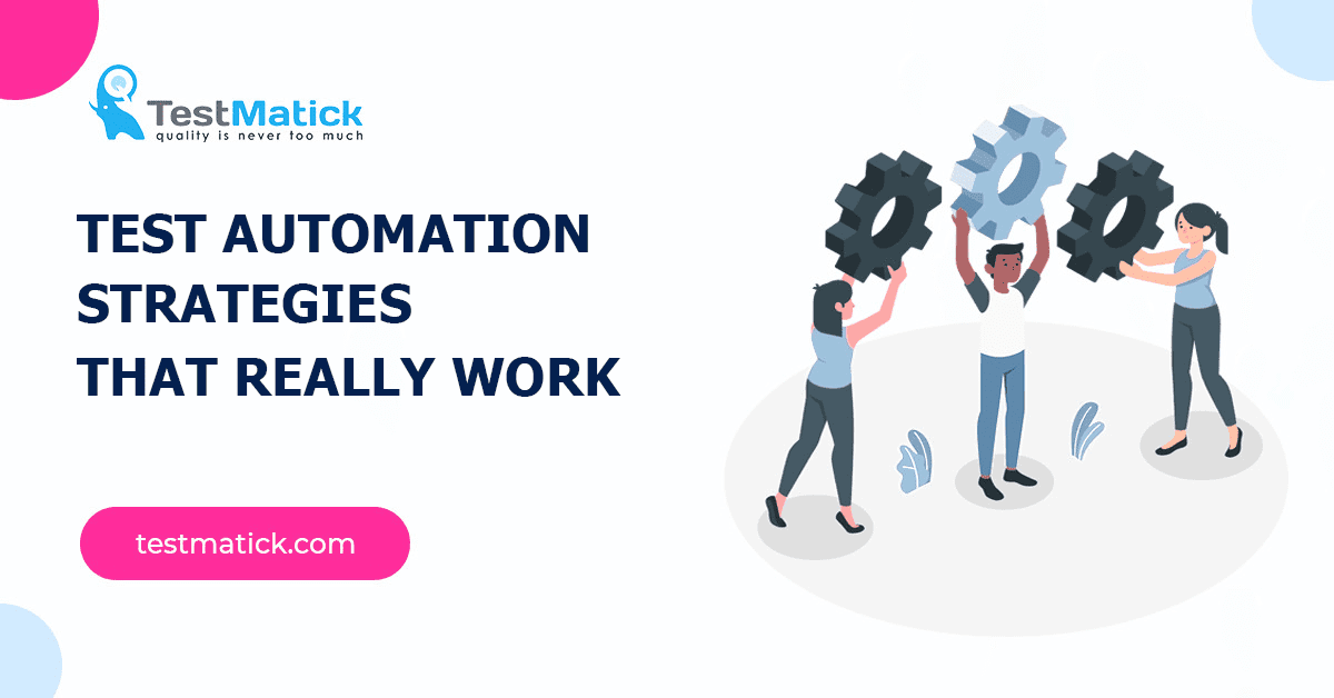 TestMatick's tweet image. New post (Test Automation Strategies That Really Work) has been published on TestMatick - testmatick.com/test-automatio…