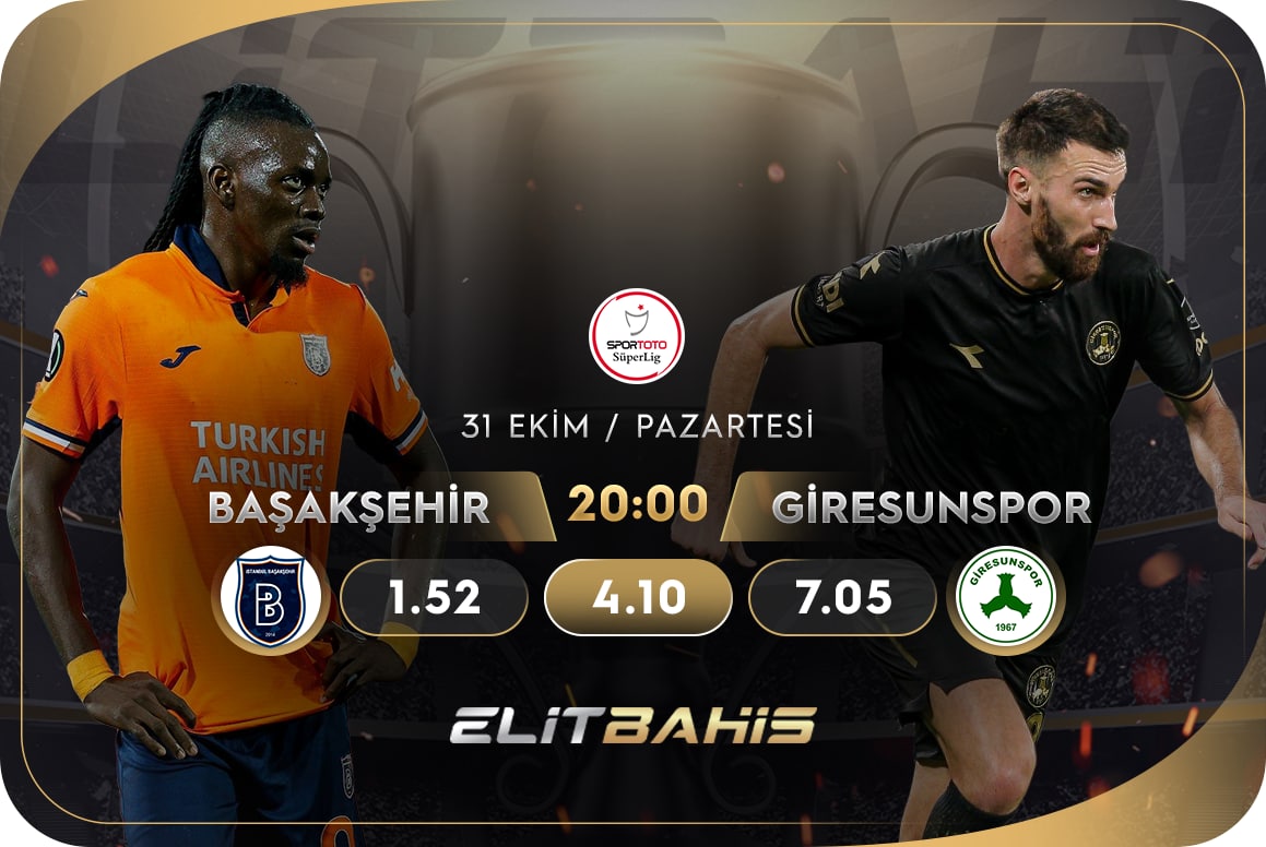 ⚽️ Başakşehir - Giresunspor Karşılaşmasında en yüksek oranlar ElitBahis'te ! 31 Ekim / Pazartesi Saat: 20:00