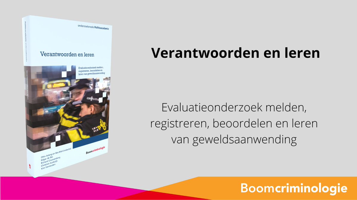 Verantwoorden en leren
Evaluatieonderzoek melden, registreren, beoordelen en leren van geweldsaanwending
Naar de uitgave: bit.ly/3NiYJBv

#evaluatieonderzoek  #geweldsaanwending #politieproces