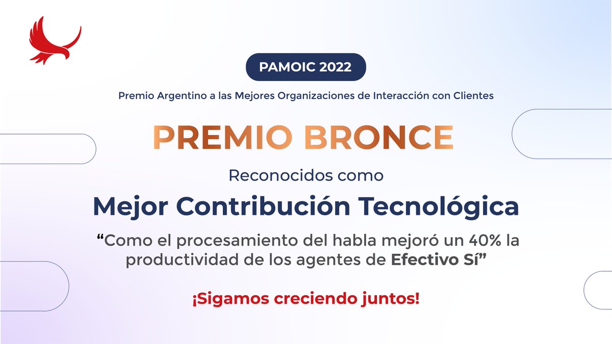 Junto con nuestro cliente Efectivo Sí hemos sido reconocidos por PAMOIC con el premio bronce en la terna “Mejor Contribución Tecnológica” por el caso “Cómo el procesamiento del habla, mejoró un 40% la productividad de los agentes de Efectivo Sí”