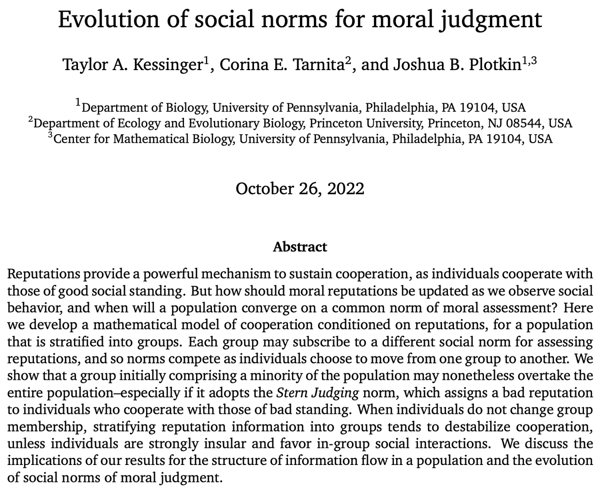 I'm happy to share my latest work with Corina Tarnita and @jplotkin, 'Evolution of social norms for moral judgment'. We address the critical question: how do populations come to agree on a common set of rules for assigning moral standing (or reputation)? arxiv.org/abs/2204.10811