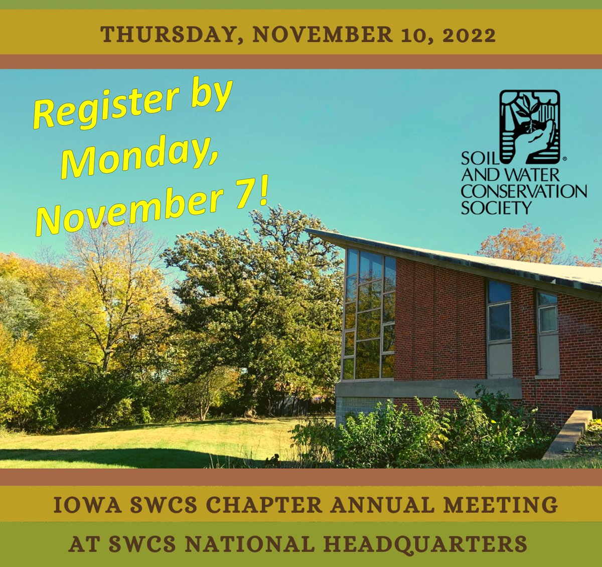 Register today for the Iowa Chapter’s Annual Meeting this Thurs. at the SWCS Int’l HQ in Ankeny!

$10/$20 for members/nonmembers. Attendees can pay at the door, but registrations MUST be made at the Eventbrite site. 

Visit iaswcs.org to see the agenda and register!
