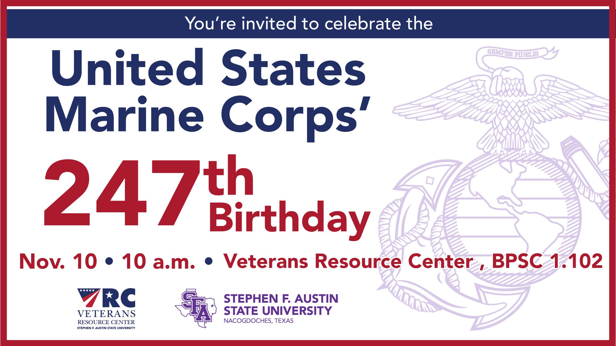 Stephen F. Austin State University on Twitter: "You're invited to celebrate the United States Marine Corps' 247th birthday at 10 a.m. Nov. 10 in SFA's Veterans Resource Center. Attendees can watch a birthday message from the Marine Commandant and ...