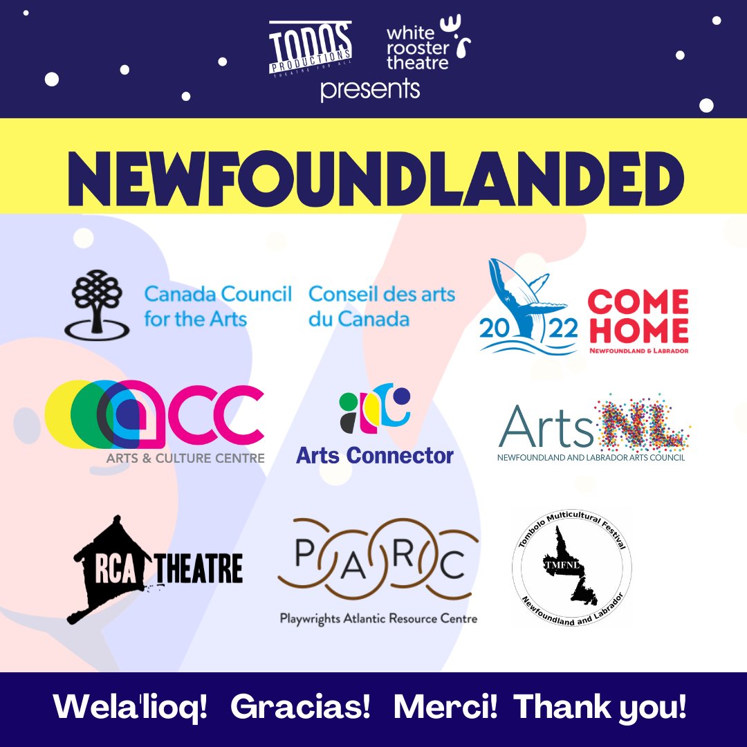 On behalf of TODOS Productions and <a href="/WhiteRoosterNL/">WhiteRoosterTheatre</a>, we would like to say wela'lioq, gracias, thank you and merci, to those who were able to watch the workshop production of "NewfoundLanded", a verbatim theatre play by Vanessa Cardoso Whelan, Santiago Guzmán &amp; Nabila Qureshi!