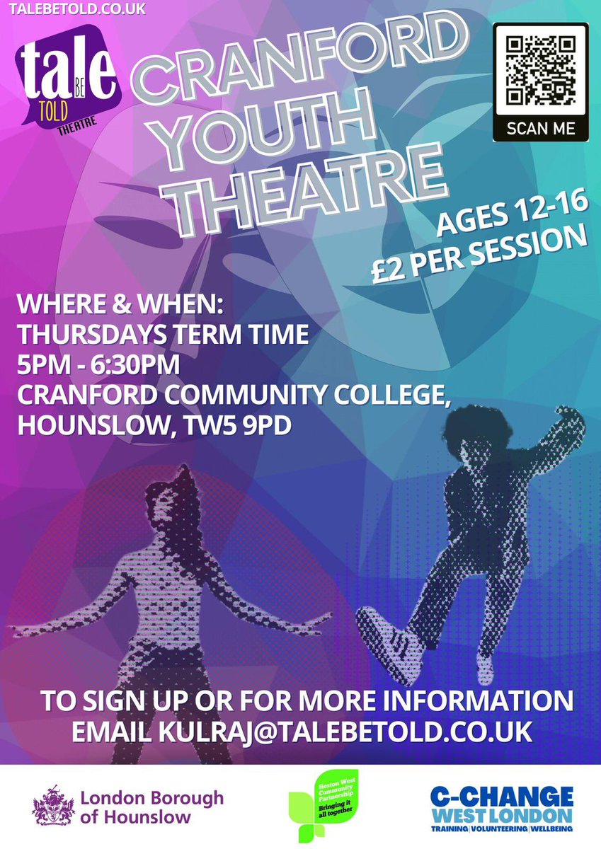 We have spaces in all of our youth theatre groups, with sessions in Feltham, Brentford & Cranford. Have fun, make new friends, learn new drama skills and games- for ages 12-16. Just £2 per session. For more information email kulraj@talebetold.co.uk or scan the qr code to sign up.