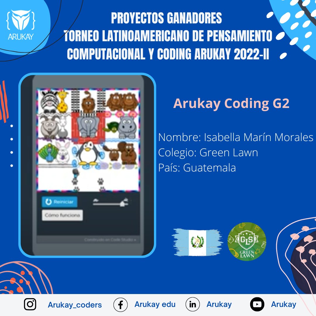 ArukayEdu's tweet image. 🥇 Felicitamos a Isabella Marín Morales, estudiante del @ColegioGreenLaw, Guatemala, al ser galardonada con el primer puesto en su categoría, #ArukayCodingG2, luego de realizar proyecto de creación de un zoológico en #TorneodeProgramación #Arukay.