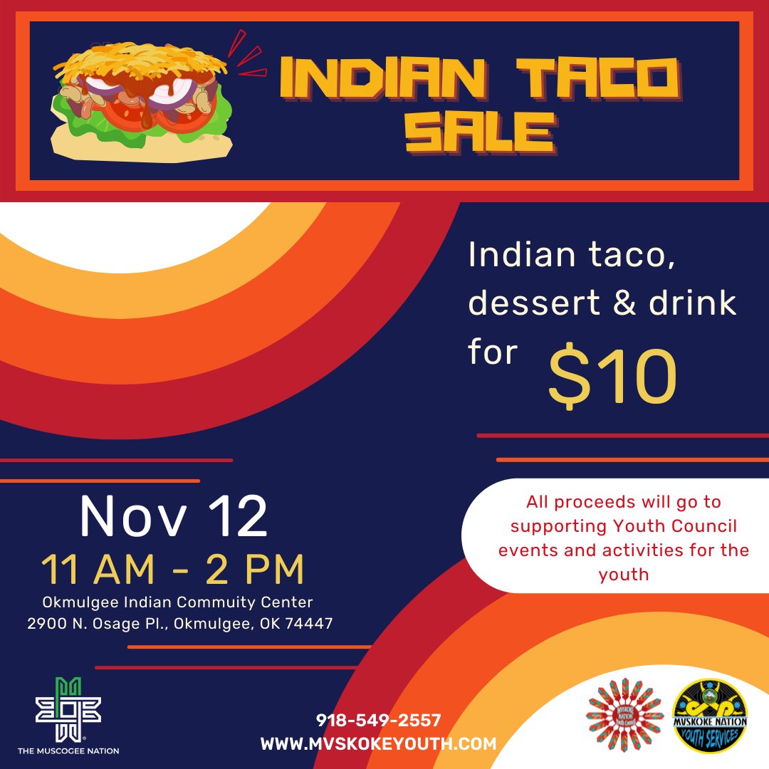 MNYC is hosting an Indian Taco Sale this Sat, Nov 12, from 11AM-2PM at the Okmulgee Indian Community Center! Come grab an Indian taco, dessert, &amp; drink for $10. All proceeds will go towards Youth Council activities &amp; events. Come get good food while supporting our Mvskoke youth!
