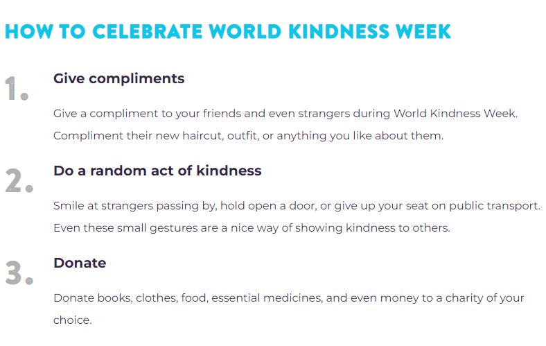 The sole purpose of this week is to focus on the positivity that surrounds us every day. It’s a week to learn, teach, and share our kindness with others. #WorldKindnessWeek