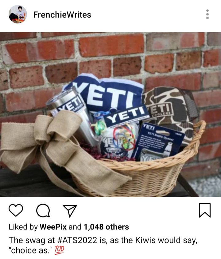 Frenchie's IG: picture of gift basket full of YETI merchandise. Caption reads "The swag at #ATS2022 is, as the Kiwis would say, "choice as". 100 emoji. "
