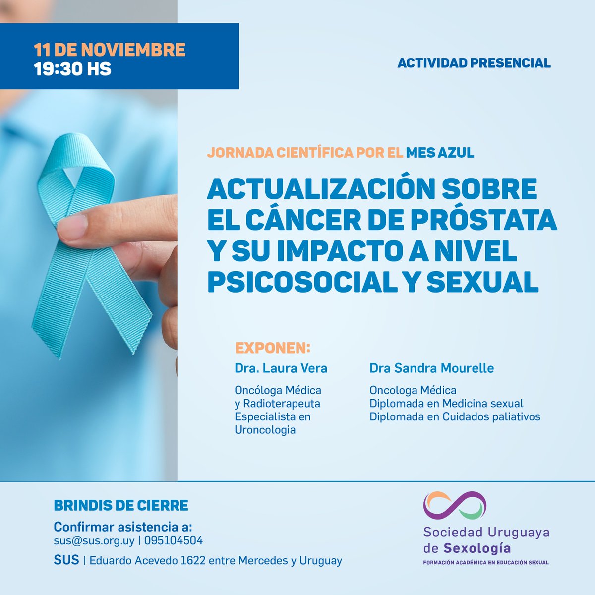 Jornada Científica | Mes Azul 🔵Actualización sobre el cáncer de próstata y su impacto a nivel psicosocial y sexual.

➡Viernes 11/11 ⏰ 19.30 h.
📍 Eduardo Acevedo 1622

Confirmar asistencia 📧 sus@sus.org.uy