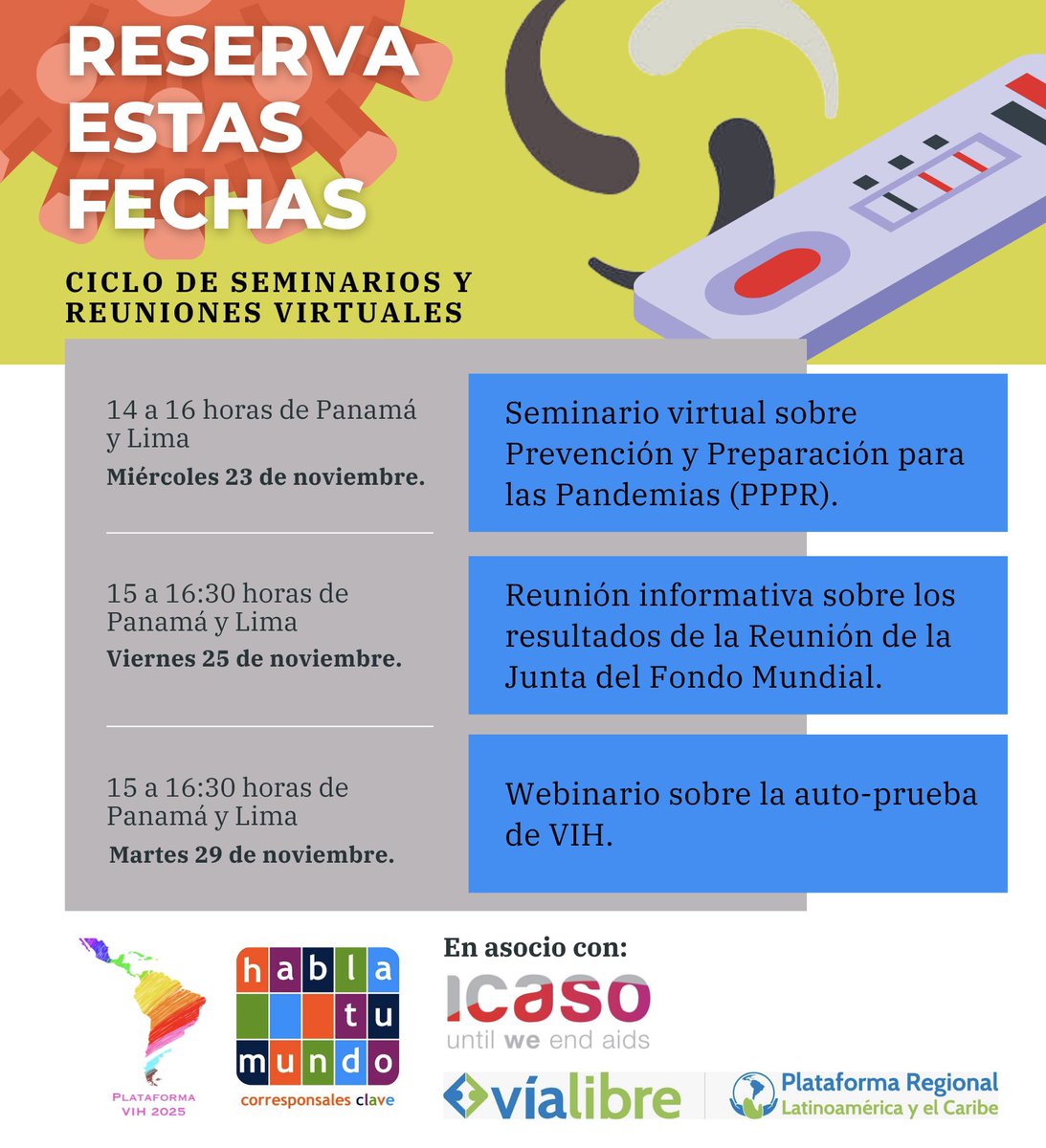 CorresponsalVIH's tweet photo. Plataforma #vih2025 y @CorresponsalVIH en asocio con @ICASO_ y @plataformalac te invitan a tres actividades virtuales en #noviembre sobre #pandemias #fondomundial y #autoprueba de #vih Más información e inscripciones en https://t.co/L9ouhxr7jF https://t.co/DYxE527Iky