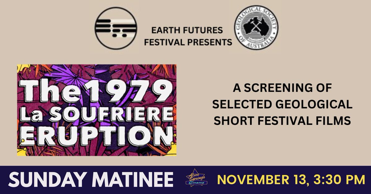 Sunday 13 Nov, GSA NT Division & Alice Springs Cinema will show12 short films from the Earth Futures Festival at 3.30pm These films explore the geological phenomenon of volcanic activity, grass-roots geology & ground-breaking campaigning for climate change.