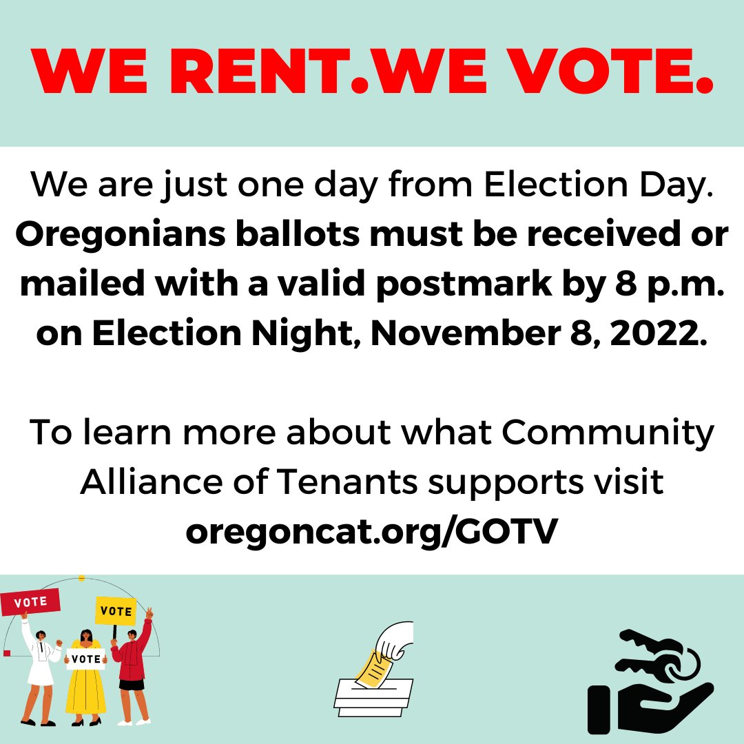 We Rent. We Vote. With just one day left before election day, it's critical Oregonians across the state show up at the ballot box! Want to learn more about what's on your ballot? Where to drop off your ballot? Don't let that stop you! Check out oregoncat.org/GOTV for more!