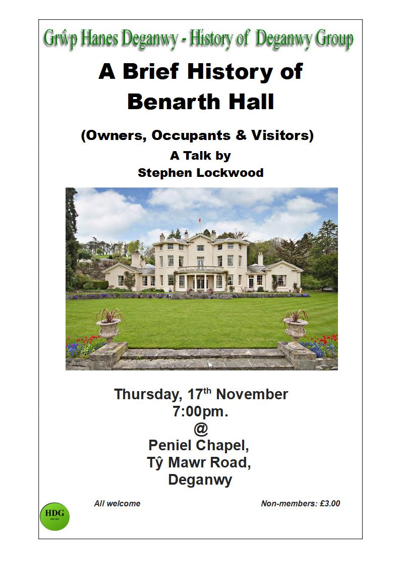 History of Deganwy Group are pleased to announce our next talk on Thursday 17th November; ‘A Brief History of Benarth Hall: Owners, Occupants &amp; Visitors'  with Stephen Lockwood.
The meeting will be held at Peniel Chapel, Ty Mawr Road, Deganwy, and starts at 7:00pm.