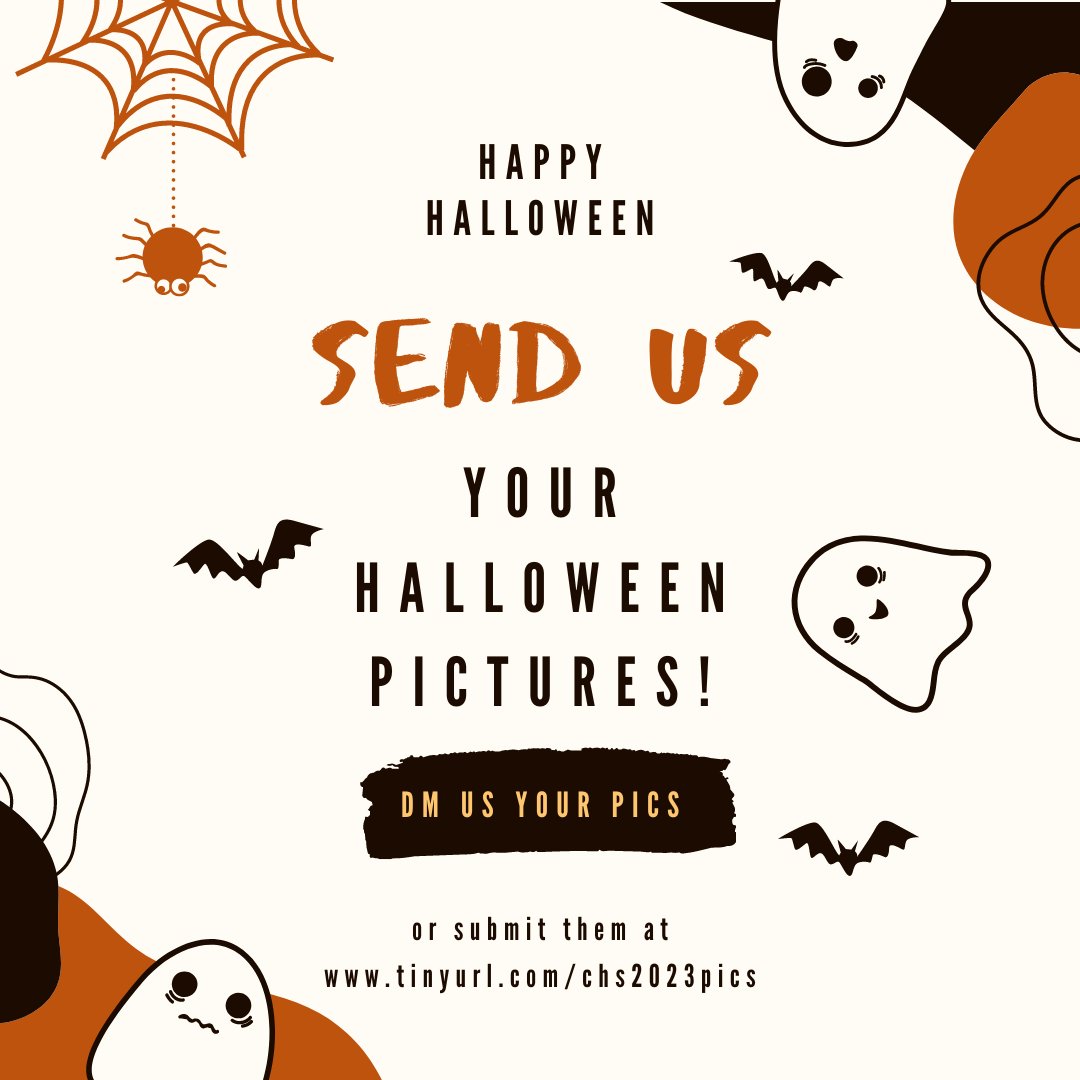 We'd love to see you Halloween pictures from your festivities! Submit your photos at tinyurl.com/chs2023pics or DM us your pics!