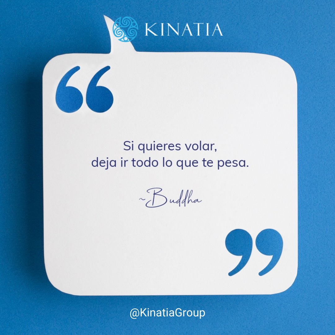 KinatiaGroup's tweet photo. Si quieres volar, deja ir todo lo que te pesa.
-Buddha
.
.
#vida #realización #kinatia #buddha #frases #inspiracion https://t.co/bcR48uJp69