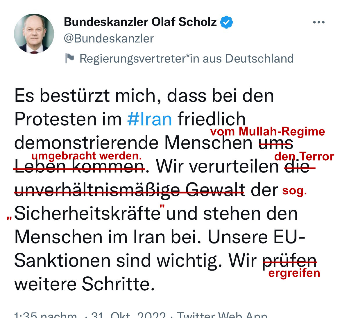 Ich habe Dir Deinen Tweet mal durch korrigiert, lieber Olaf. Beim nächsten Mal einfach Bescheid sagen, dann machen wir das vorher. Braucht auch keiner mitzubekommen.