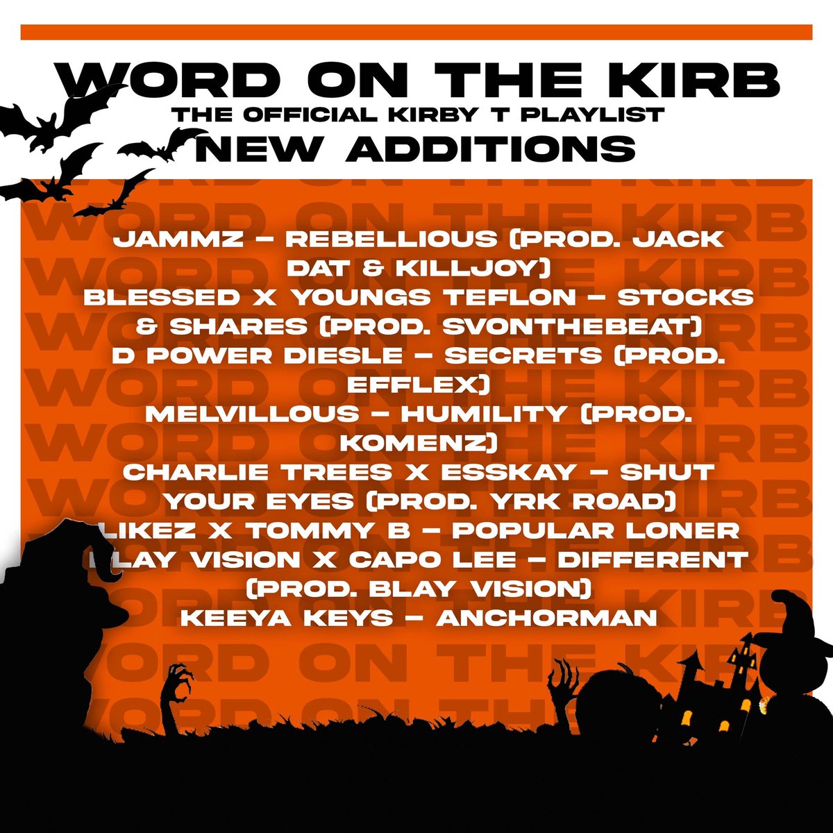 Happy Halloween 👻
Perfect time for some brand new playlist additions 👇🎶 #WordOnTheKirb 

open.spotify.com/playlist/4jpOw…

<a href="/Jammz/">Yardileiro</a> <a href="/BlessedIsAGen/">FLY STR8</a> <a href="/YoungsTeflon/">Trilly</a> <a href="/officialdpower/">“ORGANISED” ⚠️⚠️⚠️ OUT NOW ‼️</a> <a href="/Melvillous/">Melvillous</a> <a href="/CharlieTrees_/">Charlie Trees</a> <a href="/EsskayOnline/">Esskay</a> @TommyBUpdates <a href="/Blay_Vision/">Blay ビジョン</a> <a href="/CapoLee100/">Lxrd Capo</a> <a href="/KeeyaKeys/">Keeya Keys.</a>