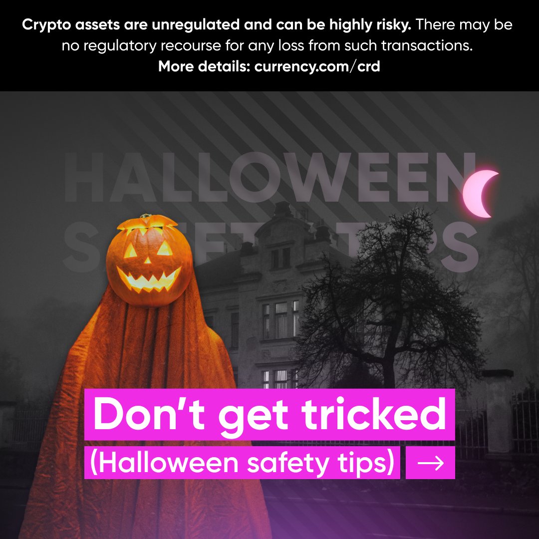 CurrencyCom's tweet photo. Don't get tricked this #Halloween, but treat yourself with these safety tips 🎃👻
#Currencycom https://t.co/Sqw7UYSP8B