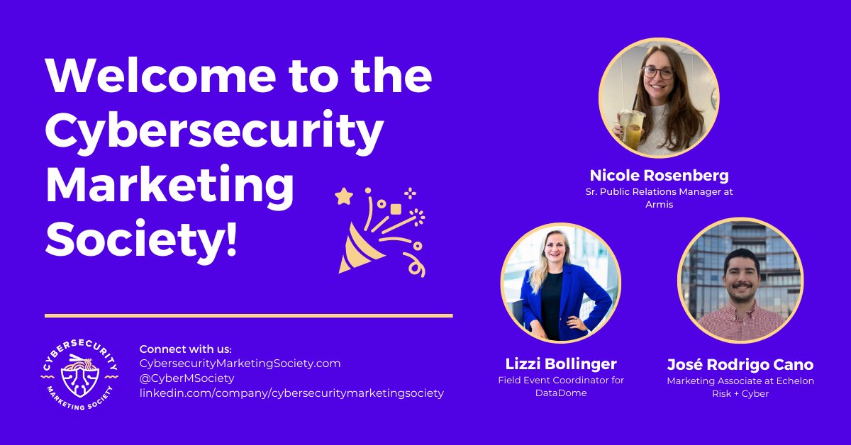 Welcome to the Cybersecurity Marketing Society! Nicole Rosenberg of @ArmisSecurity Lizzi Bollinger of @data_dome José Rodrigo Cano of @echelon_cyber #welcome #community #cybersecuritymarketing #newmember #announcement #cybersecuritymarketingsociety #cybersecurity #marketing