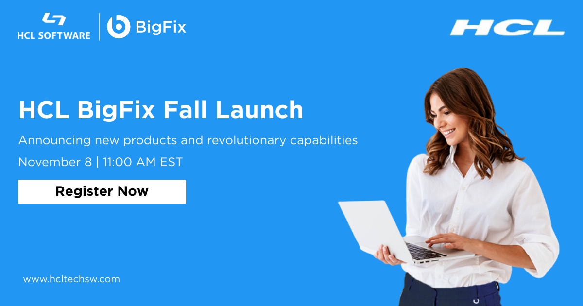 Great news for #HCLBigFix current and future customers coming on November 8th. New products, revolutionary capabilities and much more that anyone in #IT Operations and #Security will want to know about!
Register now: lnkd.in/d-6F3qMF

#hcltech #hclsoftware #bigfix #webinar